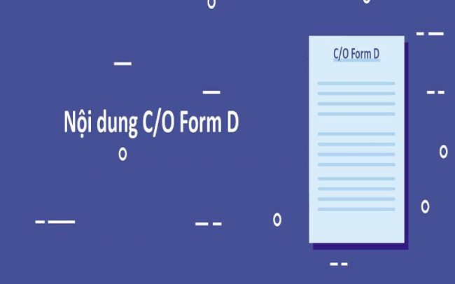 Tìm hiểu về giấy chứng nhận xuất xứ hàng hóa C/O form D Tìm hiểu về giấy chứng nhận xuất xứ hàng hóa C/O form D