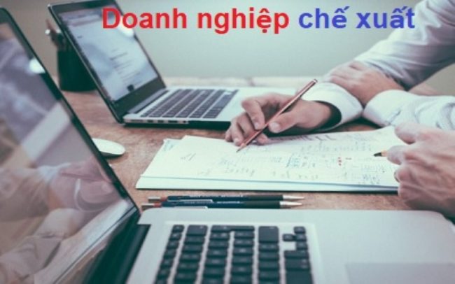 doanh-nghiep-che-xuat-la-gi-indochinapost doanh nghiệp chế xuất là gì