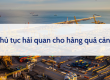 Thủ tục hải quan cho hàng quá cảnh