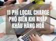 11 PHÍ LOCAL CHARGE PHỔ BIẾN KHI NHẬP KHẨU HÀNG HÓA